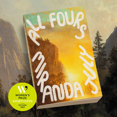 *RESTOCKED - 2 Left* All Fours by Miranda July (Shortlisted for the Women's Prize for Fiction) – Display pack and competition