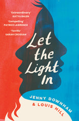 Let the Light In by Jenny Downham and Louis Hill - display and digital pack